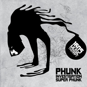  Phunk Investigation – Super Phunk [1605062]