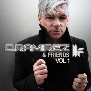 Toolroom Records present D.Ramirez & Friends EP Vol. 1