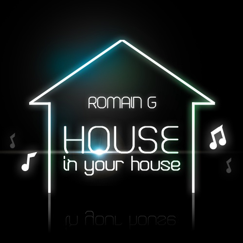 Romain G - House In Your House (Episode 01) [Guest Mix by Sunny Ventura] 