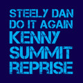 Steely Dan - Do It Again - Kenny Summit Reprise