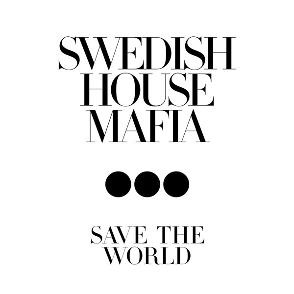 Free Download: Swedish House Mafia – Save The World (eSQUIRE vs OFFBeat Remix) Free Download: Swedish House Mafia – Save The World (eSQUIRE vs OFFBeat Remix)