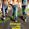 Ik Junoon (Remix)-Zindagi-na-milegi-dobara