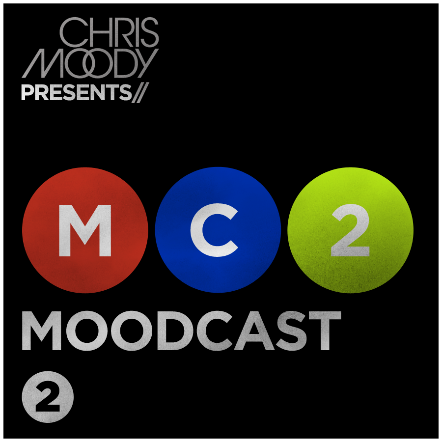 Chris Moody - Moodcast #2