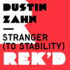 Dustin Zahn - Stranger To Stability (Len Faki Podium Mix) album artwork