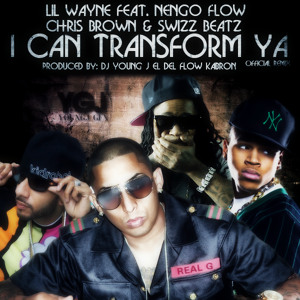 Chris Brown   I Can Transform Ya (Feat  Lil' Wayne And Swizz Beatz)(Prod  By Swizz Beatz)