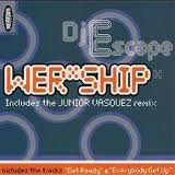 DJ Escape- Wer*Ship Me 
