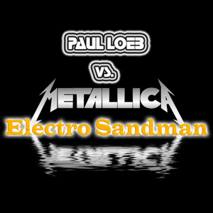 Paul Loeb vs. Metallica - Electro Sandman