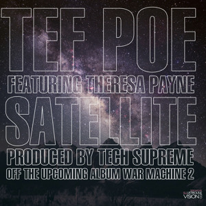 Tef Poe feat. Theresa Payne-Satellite (prod. by Tech Supreme)