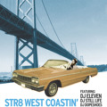 Str8 West Coastin' - Eleven, Dopeshoes, Still Life