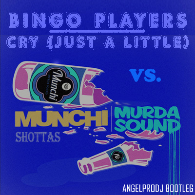 Munchi feat. Mr. Lexx & Alvaro vs. Bingo Players - Cry A Little Shottas (AngelProDJ Bootleg) Munchi feat. Mr. Lexx & Alvaro vs. Bingo Players - Cry A Little Shottas (AngelProDJ Bootleg)