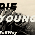 Die Young