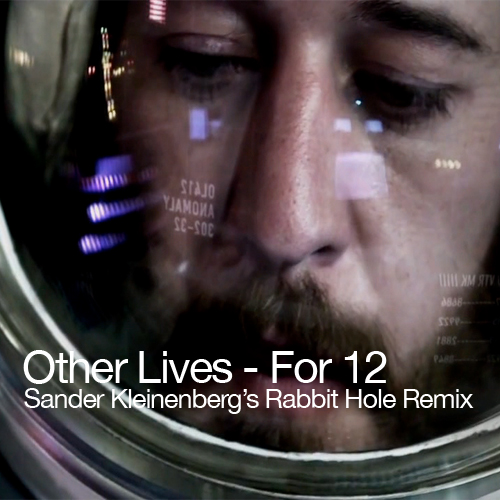 FREE MP3: Other Lives - For 12 (Sander Kleinenberg's Rabbit Hole Remix)