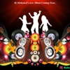 Laila O Laila - Chalo Dilli {Dj Mohamed's Remix} demo