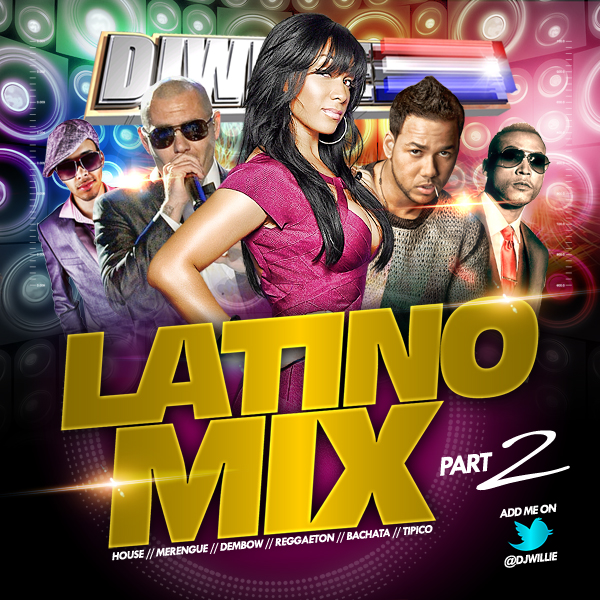 DJ Willie Latino Mix Part 2 (2011) DESCARGAR