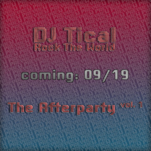 DJ Tical - The Afterparty Preview