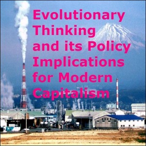 Evolutionary Thinking and Its Policy Implications for Modern Capitalism by This View of Life on SoundCloud