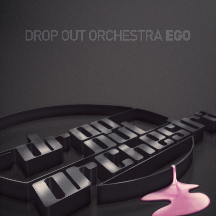 Drop Out Orchestra // EGO (Lou Teti Remix)