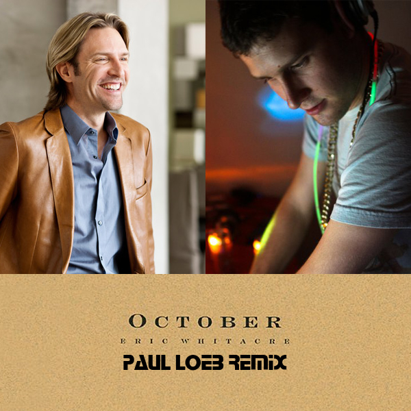Paul Loeb feat. Eric Whitacre - October Paul Loeb feat. Eric Whitacre - October