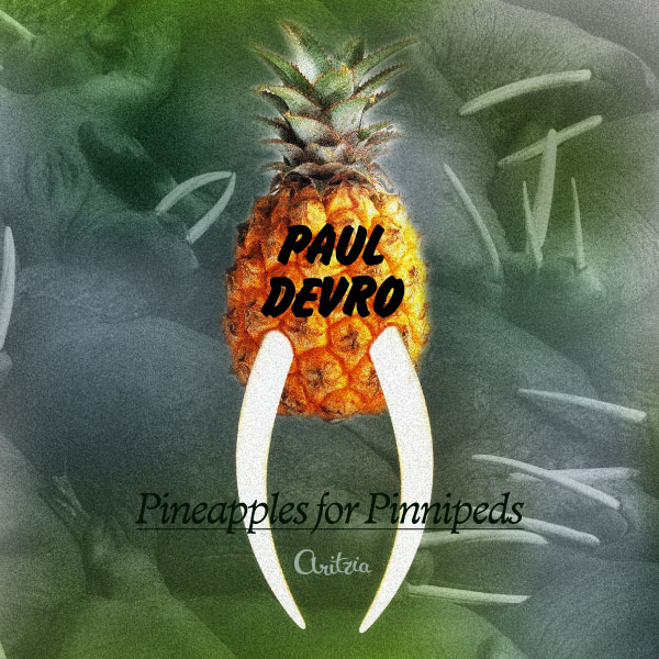 Paul Devro – Pineapple for Pinnepeds (FREE Moombahton Mix!)