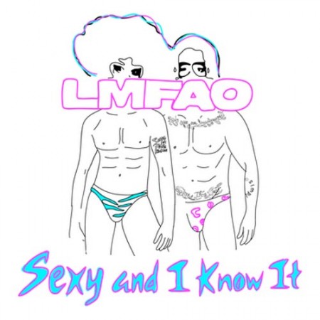 lmfao - sexy and i know it