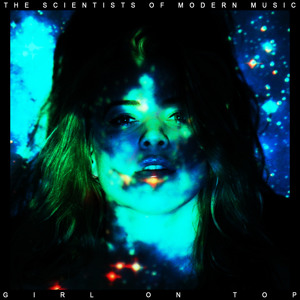 Girl On Top Single Girl On Top - Single - The Scientists of Modern Music