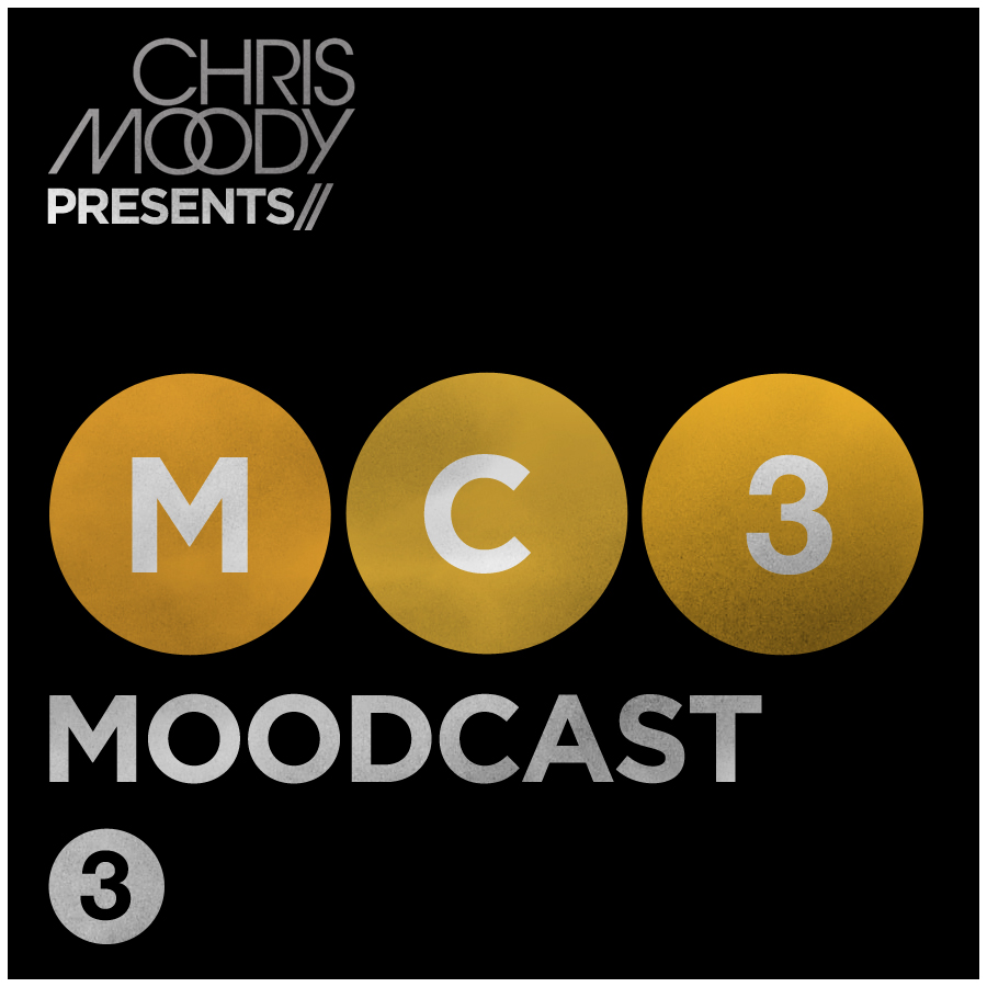 Chris Moody - Moodcast #3 - FREE DOWNLOAD 
