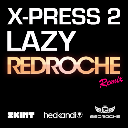 Preview: X-Press2 - Lazy (Redroche Mix)