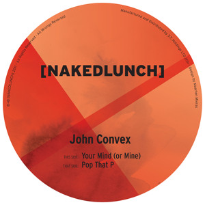 Jon Convex - "Pop That P / Your Mind (Or Mine)"