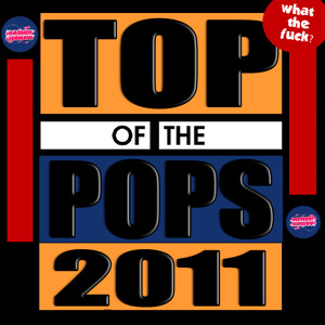 Mashup-Germany - Top of The Pops 2011 (What The Fuck) [FAP]
