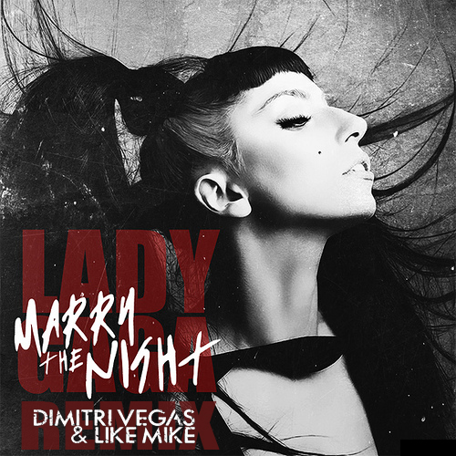 Preview: Lady Gaga - Marry The Night (Dimitri Vegas & Like Mike Remix) 