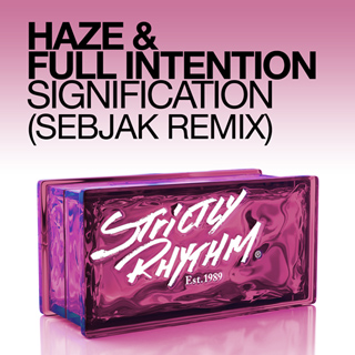 Preview: Haze & Full Intention - Signification (Sebjak Remix) [Strictly Rhythm]