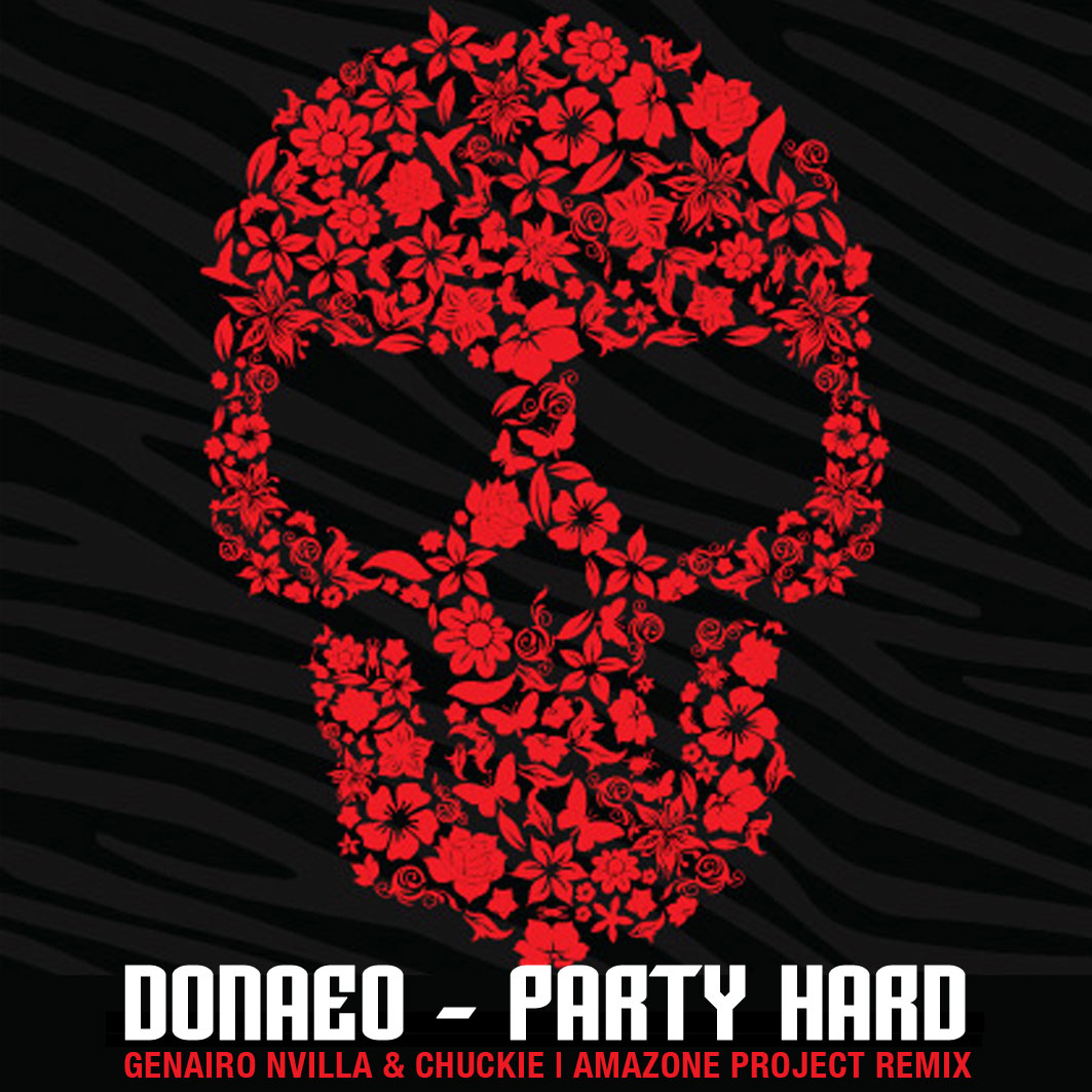 FREE MP3: Donaeo - Party Hard (Genairo Nvilla & Chuckie Amazone Project Remix) 