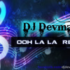 Ooh La La Tu Hai Meri Fantasy (dirty picture) - Remix by DJ Devmani
