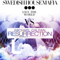 Resurrect The World(lorenx Mashup)-swedish House Mafia Vs. Michael Calfan(extended Mix)*free Download*
