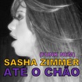 Descendo Até O Chão (funk Nem - Sasha Zimmer)
