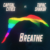 Pink Floyd vs. Tupac Breathe (Capital Cities Mashup) Artwork