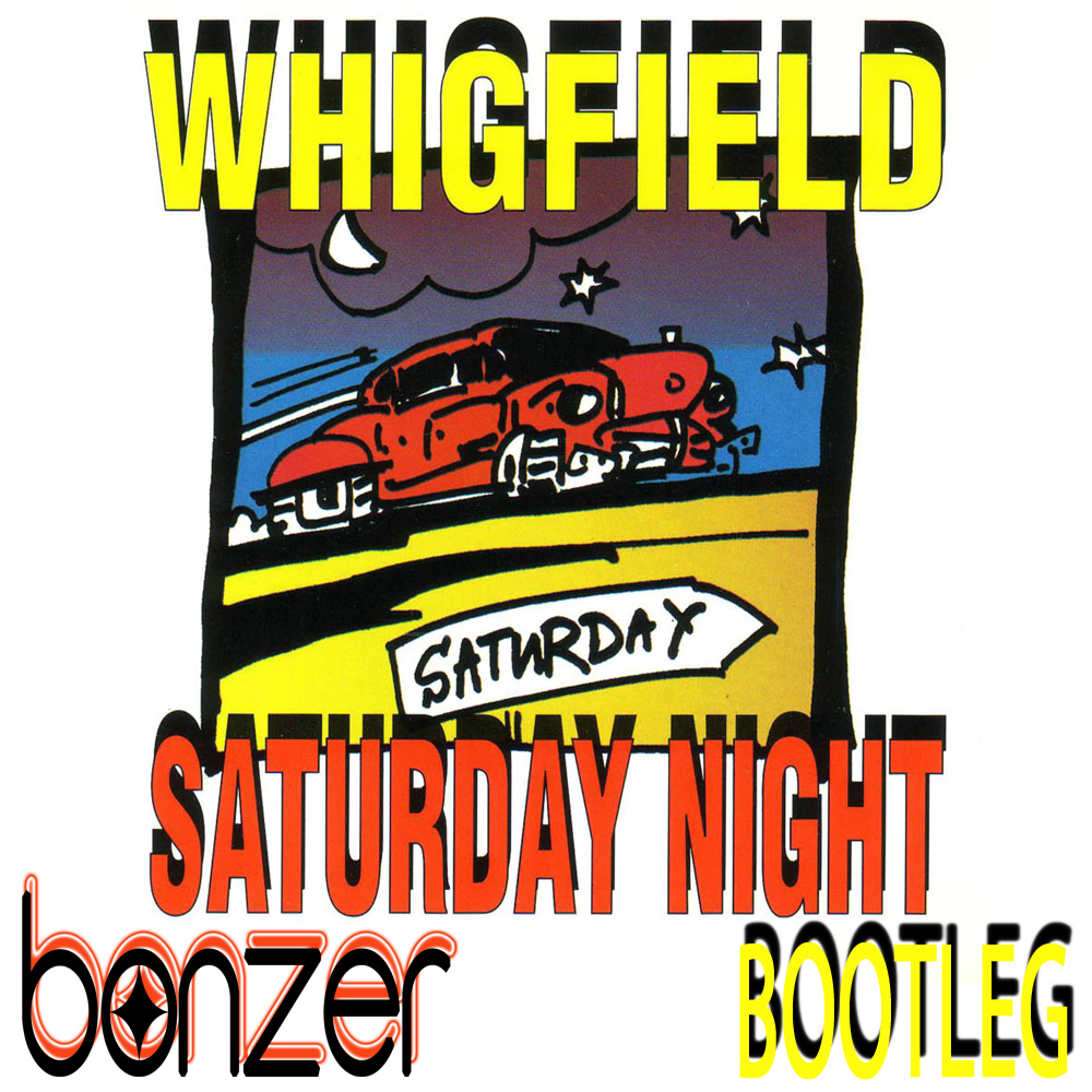 Whigfield - Saturday Night (Bonzer Bootleg) FREE DOWNLOAD 