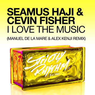 Seamus Haji & Cevin Fisher - I Love The Music (Manuel De La Mare & Alex Kenji Remix) 