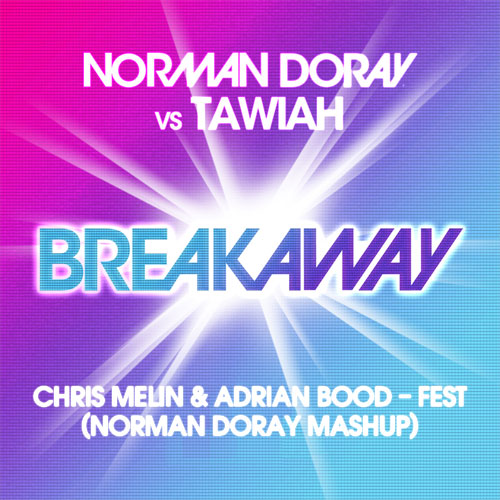 FREE MP3: Norman Doray vs Chris Melin & Adrian Boodh - Breakaway Fest (Norman Doray Mashup) 