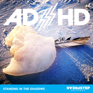 New! ADHD - Standing In The Shadows