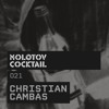 Christian Cambas - Molotov Cocktail 021 [2012-02-25] by podshark