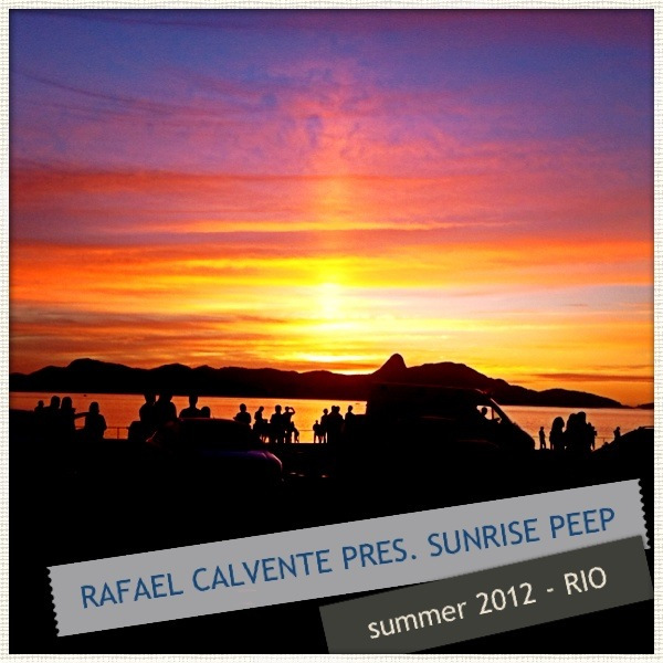 DJ Rafael Calvente - Sunrise Peep Summer 2012 - RIO
