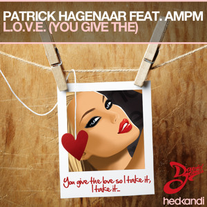 Download: Patrick Hagenaar feat. AMPM – L.O.V.E. (You Give The) (David Jones Vocal Remix)
