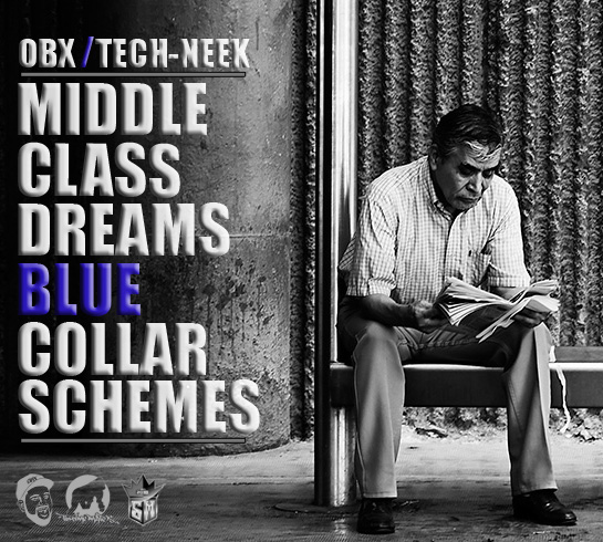 Middle Class Dreams/Blue Collar Schemes