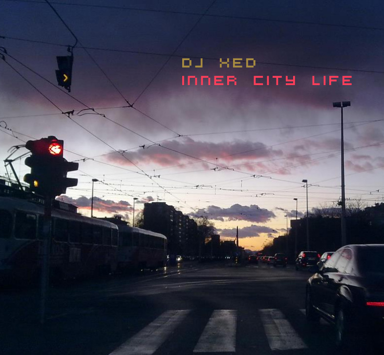 DJ Xed - Inner City Life