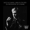 Alice In Chains Man In The Box Future Relative Remix Mp3