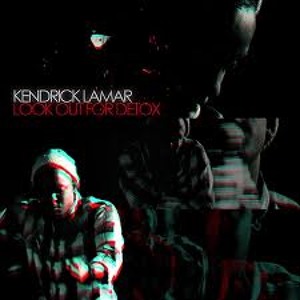 01 kendrick lamar look out for detox 01 kendrick lamar look out for detox