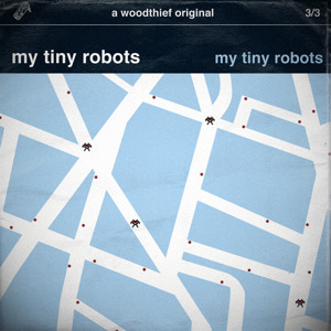 My Tiny Robots - My Tiny Robots