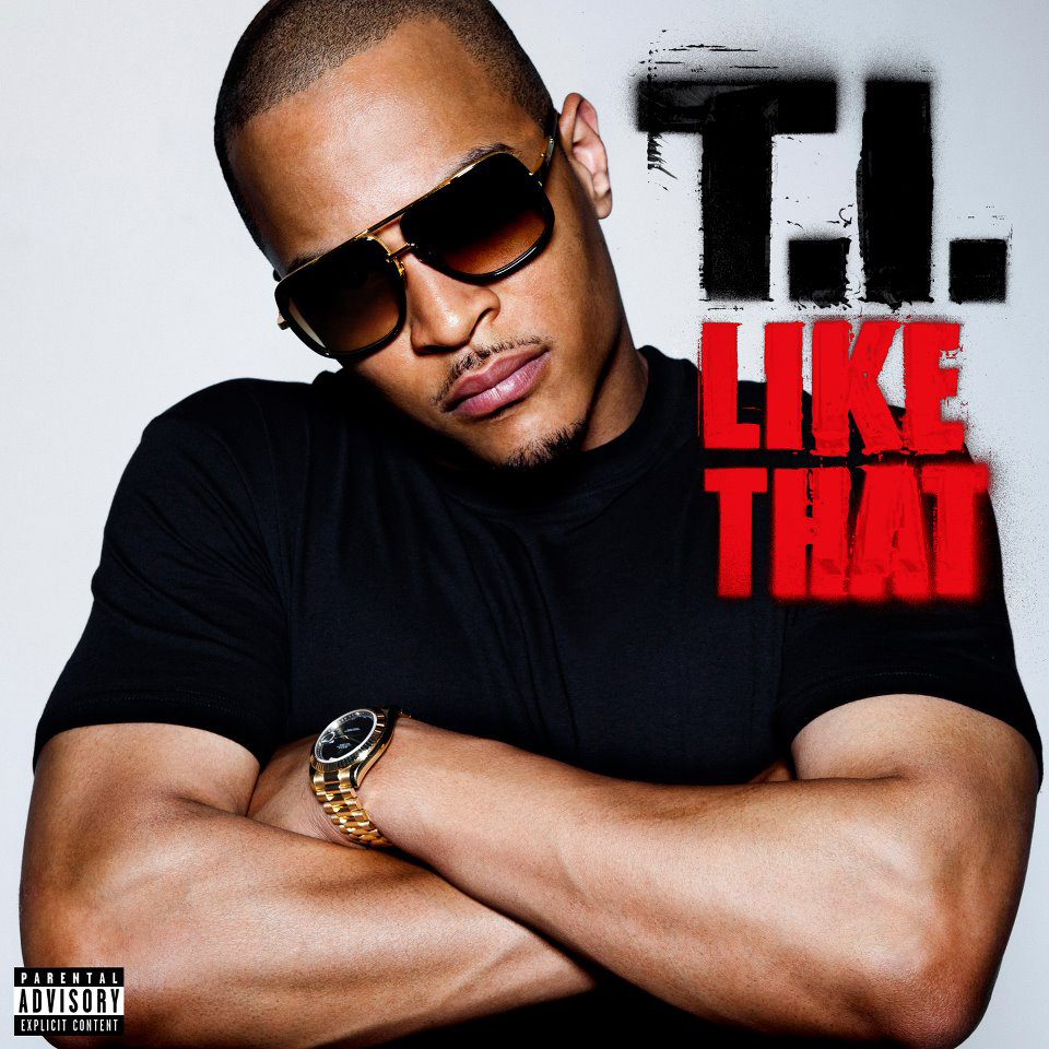 T.I. - Like That