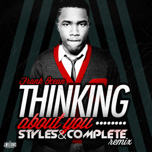 New  song from artist Thinking About You (Styles and Complete Remix) titled 'Frank Ocean'